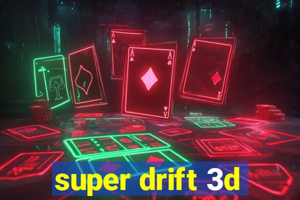 super drift 3d